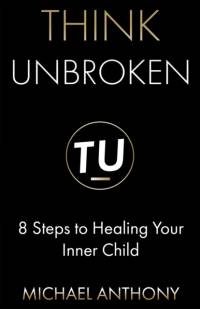 Think Unbroken av Michael Anthony