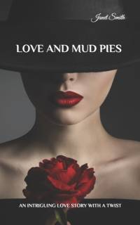 Love and Mud Pies av Janet Smith