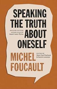 Speaking the Truth about Oneself av Michel Foucault