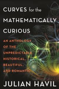 Curves for the Mathematically Curious av Julian Havil
