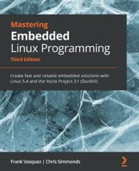Mastering Embedded Linux Programming av Frank Vasquez