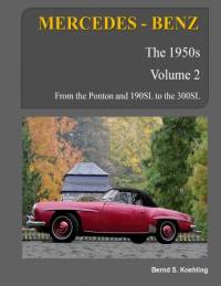 MERCEDES-BENZ, The 1950s, Volume 2 by S. Koehling Bernd S. Koehling