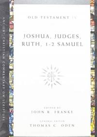 Joshua, Judges, Ruth, 1–2 Samuel av John R. Franke