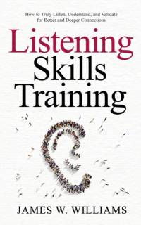 Listening Skills Training av James W Williams