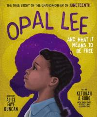 Opal Lee and What It Means to Be Free av Alice Faye Duncan