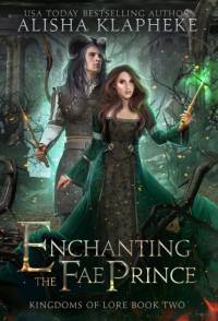 Enchanting the Fae Prince av Alisha Klapheke