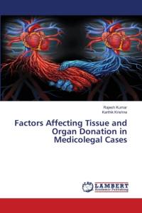 Factors Affecting Tissue and Organ Donation in Medicolegal Cases av Rajesh Kumar