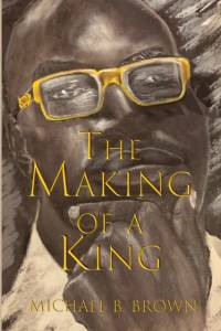 Making of a King av Michael B Brown