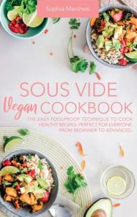 Sous Vide Vegan Cookbook av Sophia Marchesi