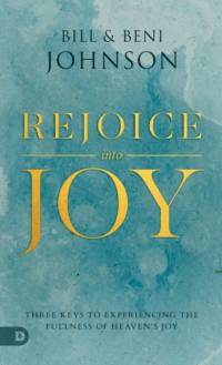 Rejoice Into Joy av Bill Johnson