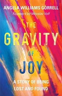The Gravity of Joy av Angela Williams Gorrell