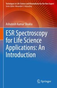 ESR Spectroscopy for Life Science Applications: An Introduction av Ashutosh Kumar Shukla