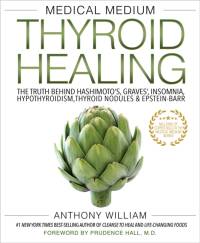 Medical Medium Thyroid Healing av Anthony William