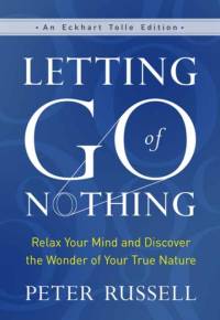 Letting Go of Nothing av Peter Russell