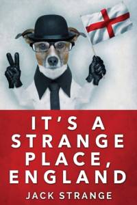 It's A Strange Place, England av Jack Strange