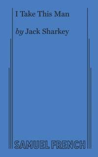 I Take This Man av Jack Sharkey