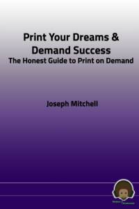 Print Your Dreams & Demand Success av Joseph Mitchell
