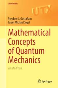 Mathematical Concepts of Quantum Mechanics av Stephen J. Gustafson
