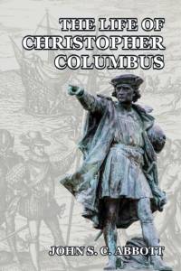 Life of Christopher Columbus av John S C Abbott