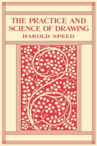 Practice and Science of Drawing av Harold Speed