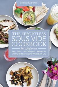 Effortless Sous Vide Cookbook for Beginners av Sophia Marchesi