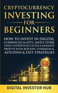 Cryptocurrency Investing For Beginners av Digital Investor Hub