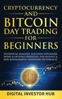 Cryptocurrency & Bitcoin Day Trading For Beginners av Digital Investor Hub