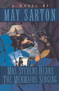 Mrs. Stevens Hears the Mermaids Singing av May Sarton