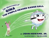 Adventures of Gina The Pimple Headed Range Ball av John