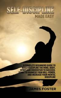 Self-Discipline Made Easy av James Foster