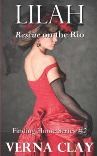 Rescue on the Rio (Finding Home Series #2) av Verna Clay