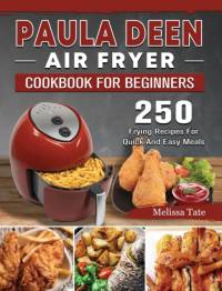 Paula Deen Air Fryer Cookbook For Beginners av Melissa Tate