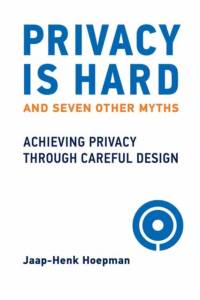 Privacy Is Hard and Seven Other Myths av Jaap-Henk Hoepman