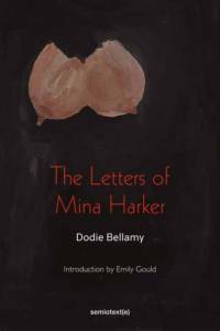 The Letters of Mina Harker av Dodie Bellamy