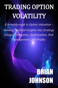 Trading Option Volatility av Brian Johnson