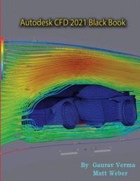 Autodesk CFD 2021 Black Book av Matt Weber