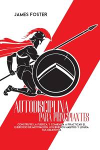 Autodisciplina Para Principiantes av James Foster