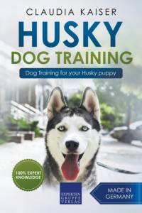 Husky Training - Dog Training for your Husky puppy av Kaiser Claudia Kaiser