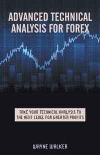 Advanced Technical Analysis For Forex av Walker Wayne Walker