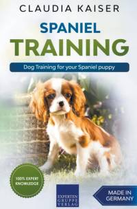 Spaniel Training - Dog Training for your Spaniel puppy av Kaiser Claudia Kaiser