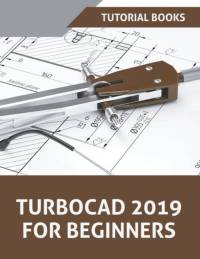 TurboCAD 2019 For Beginners av Tutorial Books