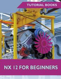NX 12 For Beginners av Tutorial Books