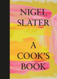 A Cook’s Book av Nigel Slater
