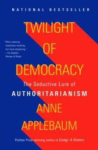 Twilight of Democracy av Anne Applebaum