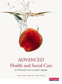 Advanced Health and Social Care for NVQ and Foundation Degrees av David Herne