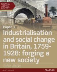 Edexcel A Level History, Paper 3: Industrialisation and social change in Britain, 1759-1928: forging a new society Student Book + ActiveBook av Chris Shelley