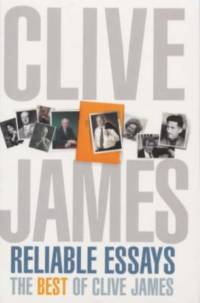 Reliable Essays av Clive James