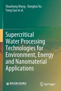 Supercritical Water Processing Technologies for Environment, Energy and Nanomaterial Applications av Jie Zhang