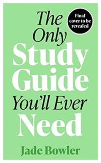 The Only Study Guide You'll Ever Need av Jade Bowler