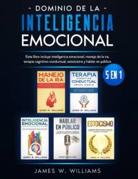 Dominio de la inteligencia emocional av James W Williams